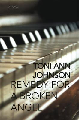 Book Cover Image of Remedy for a Broken Angel by Toni Ann Johnson