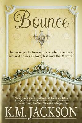 Book Cover Image of Bounce by K.M. Jackson