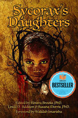 Photo of Go On Girl! Book Club Selection December 2017 – Selection Sycorax’s Daughters by Kinitra D. Brooks, Linda Addison, and Susana Morris