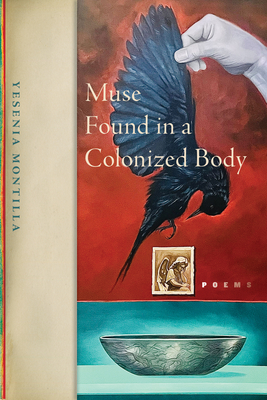 Book Cover Image of Muse Found in a Colonized Body by Yesenia Montilla