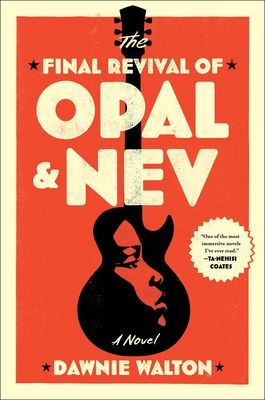 Photo of Go On Girl! Book Club Selection August 2021 – New Author  The Final Revival of Opal & Nev by Dawnie Walton