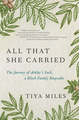 Discover other book in the same category as All That She Carried: The Journey of Ashley’s Sack, a Black Family Keepsake by Tiya Miles