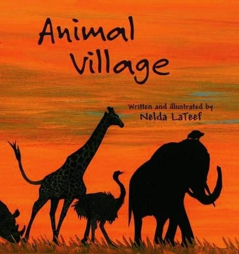 Book Cover Image of Animal Village by Nelda LaTeef