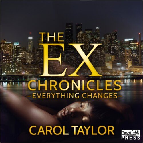 Book Cover Image of The Ex Chronicles: Everything Changes by Carol Taylor