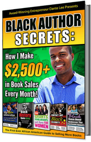 Book Cover Image of Black Author Secrets: How I Make $2,500+ in Book Sales Every Month! by Dante Lee