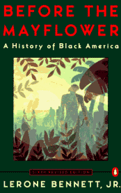 Before the Mayflower: A History of Black America; Sixth Revised Edition