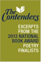 The Contenders: Excerpts from the 2013 National Book Award Poetry Finalists 