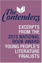 The Contenders: Excerpts from the 2013 National Book Award Young People's Literature Finalists