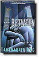 The Between