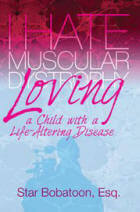 I Hate Muscular Dystrophy: Loving a Child with a Life-Altering Disease by Star Bobatoon