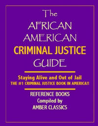 The African-American Criminal Justice Guide by John V. Elmore, Esq.