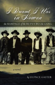 I Dreamt I Was in Heaven - The Rampage of the Rufus Buck Gang