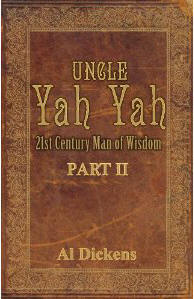 Uncle Yah Yah Part II 21st Century Man of Wisdom