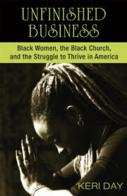Unfinished Business: Black Women, the Black Church, and the Struggle to Thrive in America