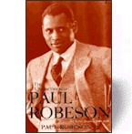 The Undiscovered Paul Robeson: The Early Years, 1898-1939, Vol. 1