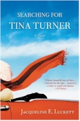 Searching for Tina Turner by Jacqueline E. Luckett