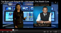 Episode 6 (December 29th, 2011) features The Wealth Cure by Hill Harper. 