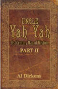 Uncle Yah Yah Part II 21st Century Man of Wisdom