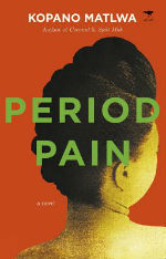 Period Pain by Kopano Matlwa