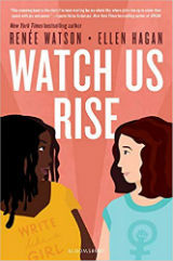 Watch Us Rise by Renée Watson and Ellen Hagan