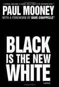 Black is the New white by Paul Mooney