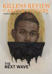 Killens Review of Arts & Letters (Fall& /& Winter 2015): The Next Wave