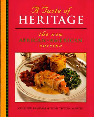 A Taste of Heritage: The New African-American Cuisine