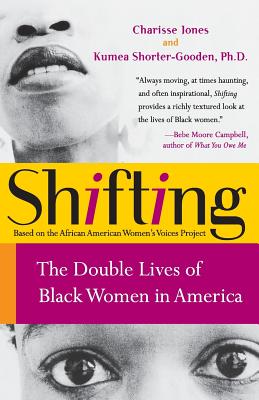 Book Cover Shifting: The Double Lives of Black Women in America by Charisse Jones and Kumea Shorter-Gooden