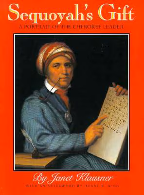 Cover: Sequoyah’s Gift: A Portrait of the Cherokee Leader
