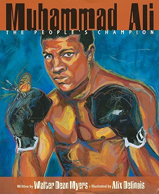 Book Cover Image of Muhammad Ali: The People’s Champion by Walter Dean Myers