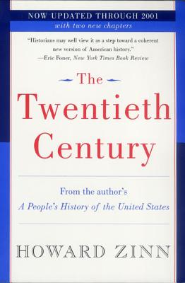 Book Cover Image of The Twentieth Century: A People’s History by Howard Zinn