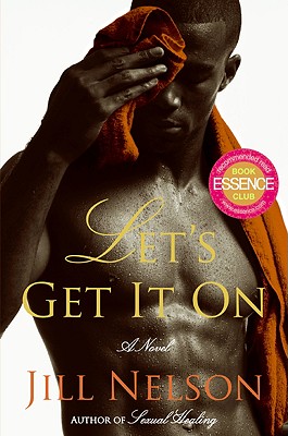 Book Cover Let’s Get It On: A Novel by Jill Nelson