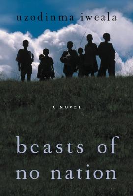 book cover Beasts Of No Nation: A Novel by Uzodinma Iweala
