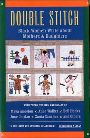 Double Stitch: Black Women Write About Mothers and Daughters