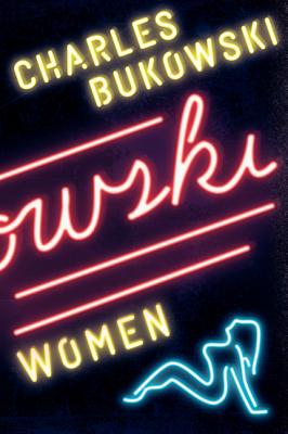 Book Cover Women: A Novel by Charles Bukowski