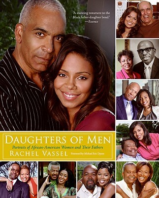 book cover Daughters Of Men: Portraits Of African-American Women And Their Fathers by Rachel Vassel