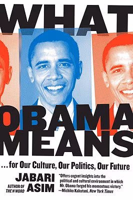 Cover: What Obama Means: …for Our Culture, Our Politics, Our Future