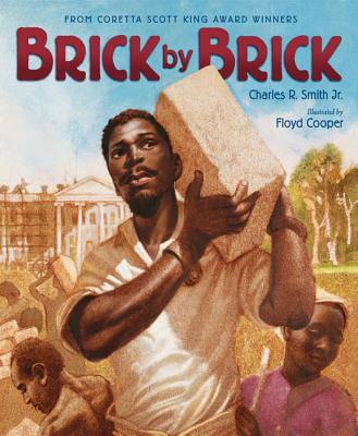 Book Cover Brick by Brick by Charles R. Smith Jr.