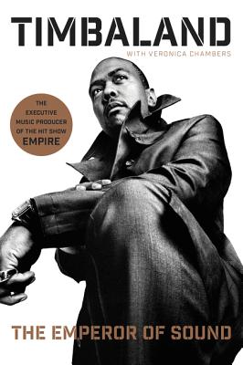 Book Cover Image of The Emperor of Sound: A Memoir by Timbaland and Veronica Chambers