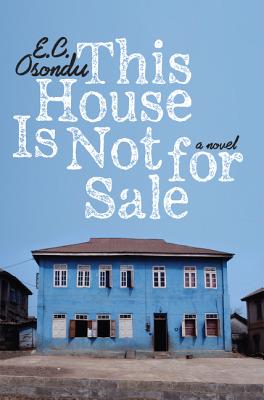 Click to go to detail page for This House Is Not for Sale: A Novel