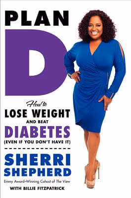Plan D: How to Lose Weight and Beat Diabetes (Even If You Don’t Have It)