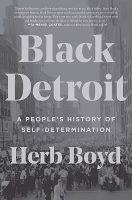 Black Detroit: A People’s History of Self-Determination