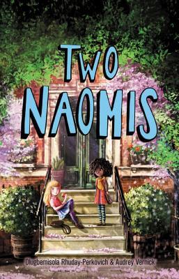 book cover Two Naomis by Olugbemisola Rhuday-Perkovich and Audrey Vernick