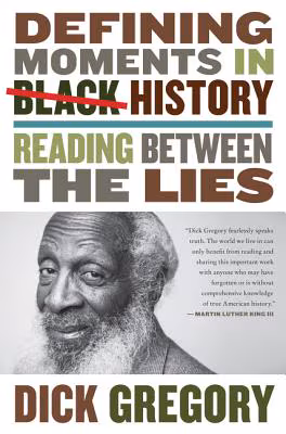 Cover: Defining Moments in Black History: Reading Between the Lies