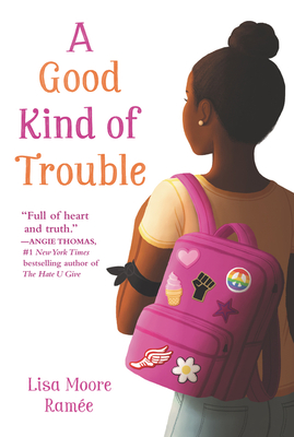 Click for more detail about A Good Kind of Trouble by Lisa Moore Rame