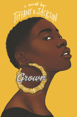 Book Cover Image of Grown by Tiffany D. Jackson