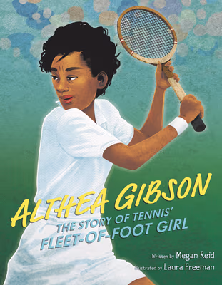 Cover: Althea Gibson: The Story of Tennis’ Fleet-Of-Foot Girl