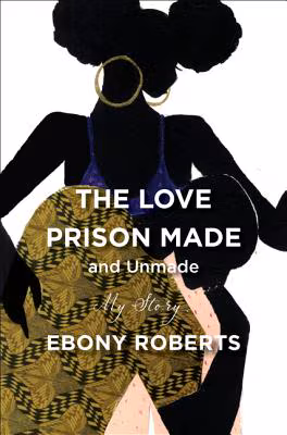 Cover: The Love Prison Made and Unmade