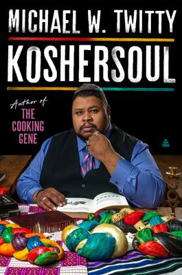 Book cover of Koshersoul by Michael W. Twitty