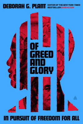 Cover: Of Greed and Glory: In Pursuit of Freedom for All